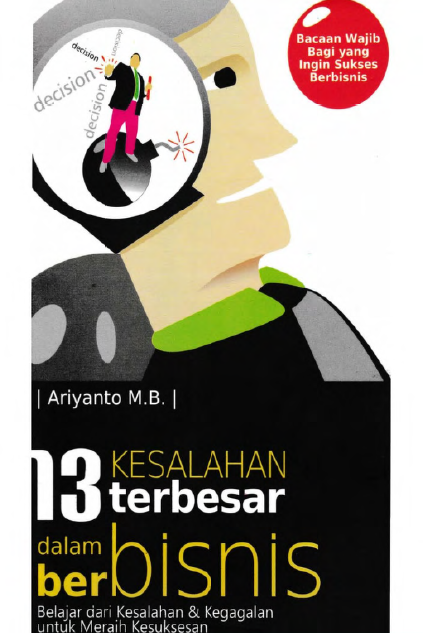 13 Kesalahan Terbesar dalam Berbisnis Belajar dari Kesalahan & Kegagalan untuk Meraih Kesuksesan
